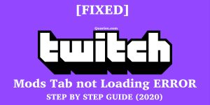Twitch mods Tab not loading | Step By Step Fix [2020]