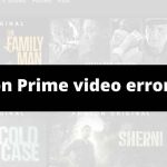 How To Fix Amazon Prime Video Error 7031?