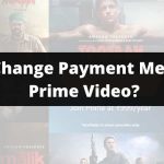 How To Change Payment Method For Amazon Prime Video?