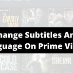 How To Change Subtitles And Language On Amazon Prime Video?