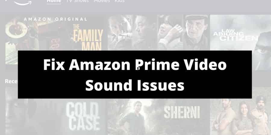 How To Fix Amazon Prime Video Sound Issues