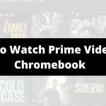 How To Watch Amazon Prime Videos On Chromebook