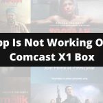 Prime App Is Not Working On Xfinity Comcast X1 Box