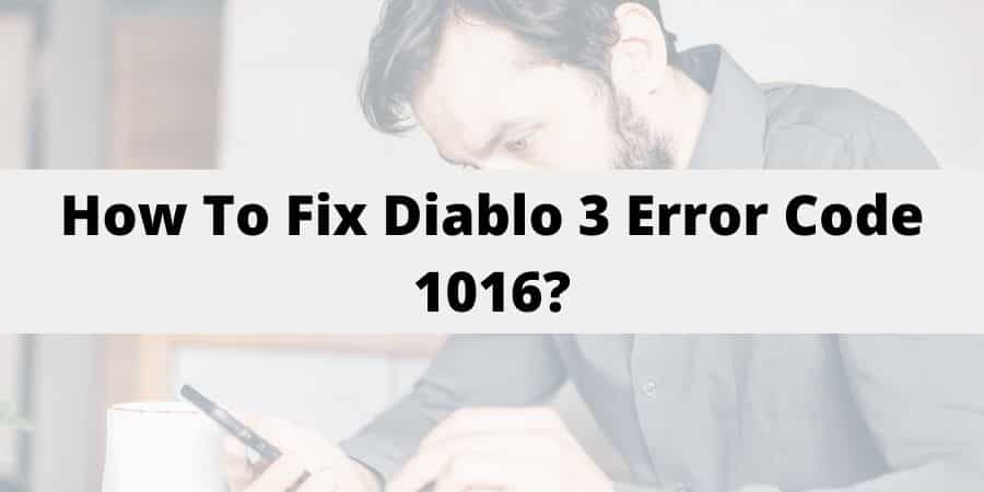 Diablo 3, Error Code 1016