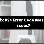 PS4 (Playstation 4) Common Issues & Error Codes