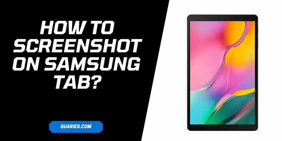 How To Screenshot On All Samsung Tab (Tablet) Models