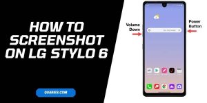 How To Screenshot On LG Stylo 2 V, LG Stylo 5 & LG Stylo 6?