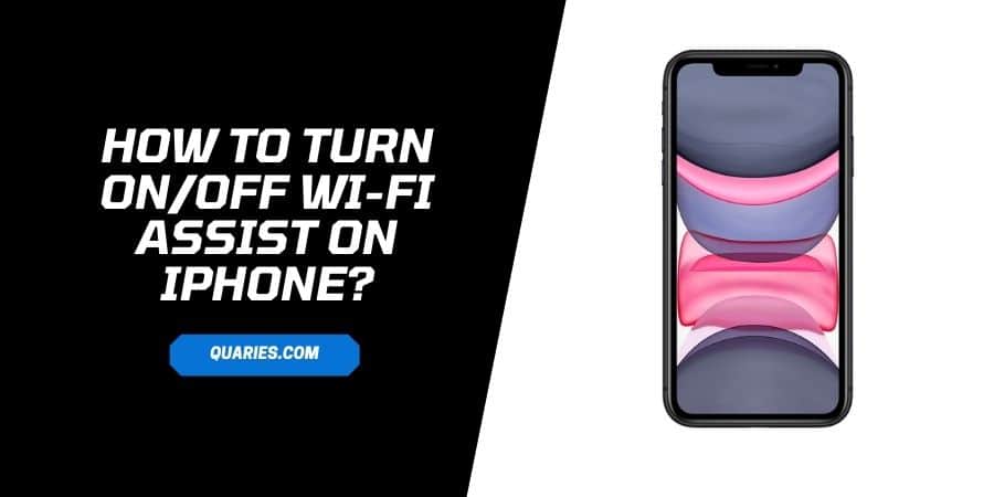How To Turn Enable/Disable Wi-Fi Assist On iPhone
