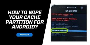 How to “wipe your cache partition” For Android?