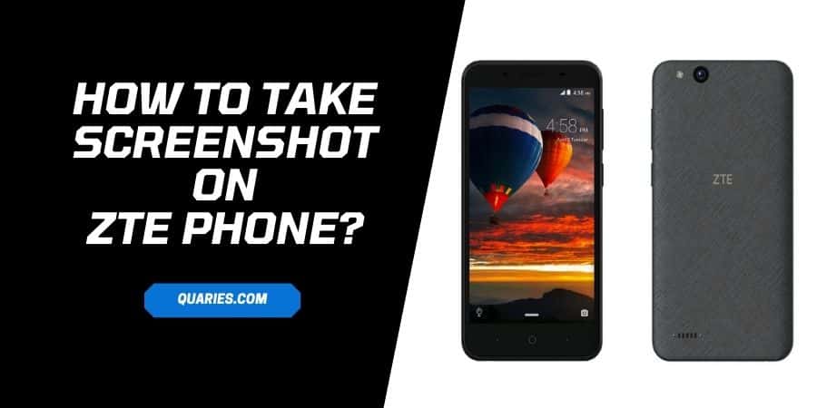 How To Take A Screenshot On A ZTE Android Phone