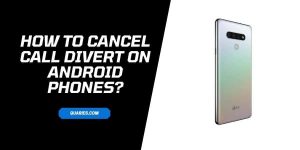 How To Cancel Call Divert (Call Forward) On Android Phones?