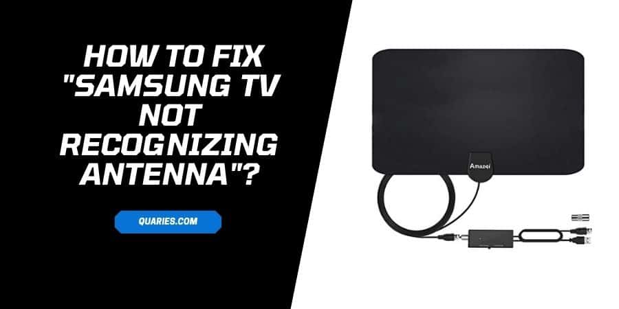 Samsung Tv Not Recognizing Antenna
