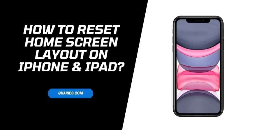 How To Reset Home Screen Layout On iPhone & iPad?