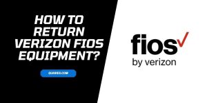 How To Return Your Verizon Fios equipment?