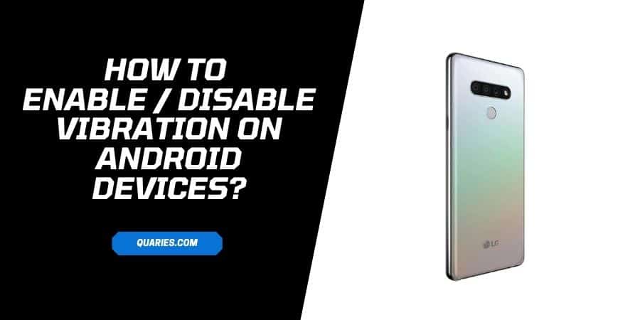 How To Enable / Disable Vibration On Android Devices