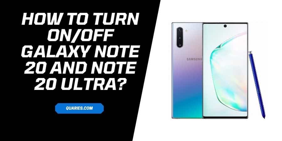 How To Turn On/Off Galaxy Note 20 And Note 20 Ultra