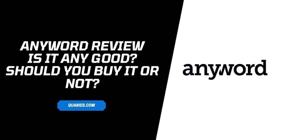 Anyword Review | Is It Any Good? & Should You Buy It Or Not?