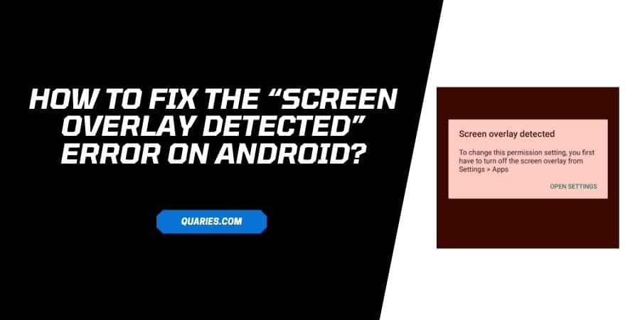 How to Fix the “Screen Overlay Detected” Error on Android Phone?