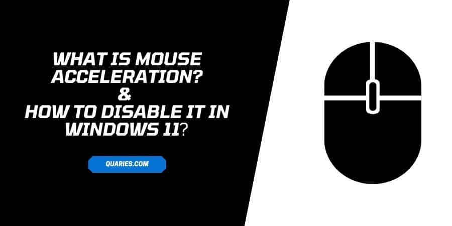 What Is Mouse Acceleration? & How to Enable Or Disable It on Windows 11?
