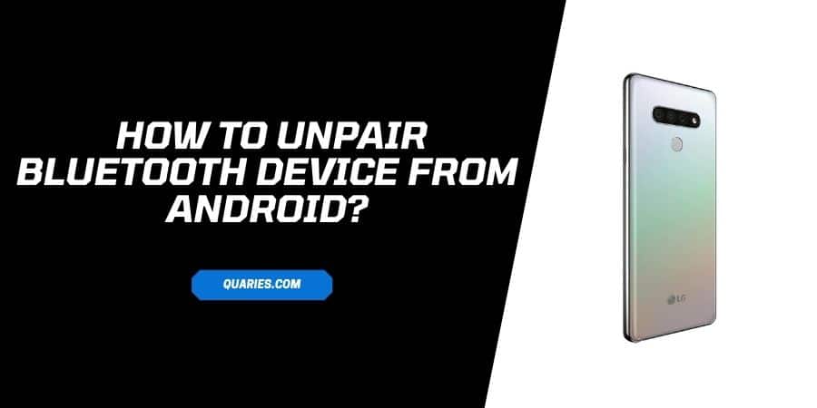 Unpair Bluetooth Device From Android phone