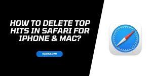How To Delete Top Hits In Safari For iPhone & Mac?