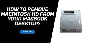 How to Remove Macintosh HD From Your MacBook Desktop?
