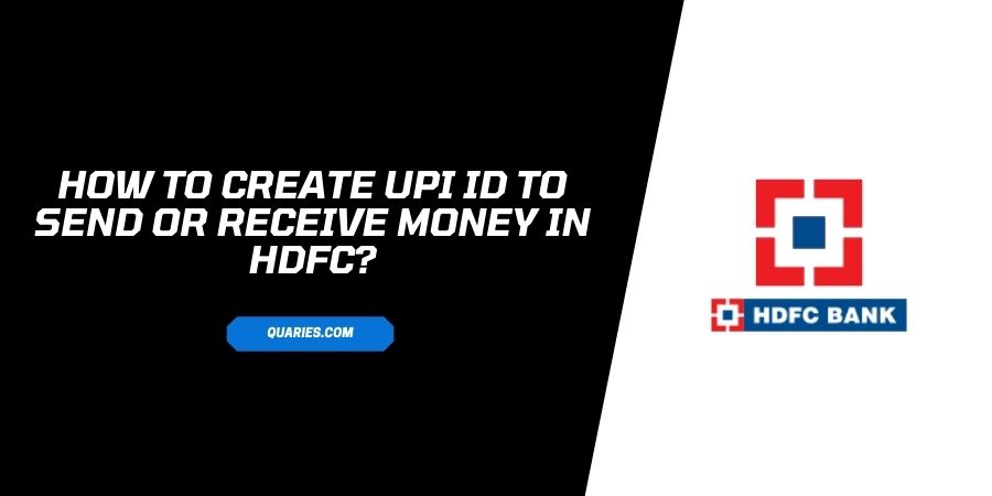 How To Create UPI ID In HDFC MobileBanking Or NetBanking?