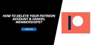 How to delete Your Patreon account & Cancel Memberships?
