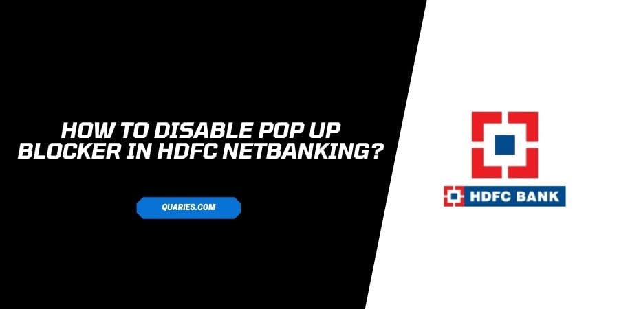 How To Disable Pop Up Blocker In HDFC NetBanking?