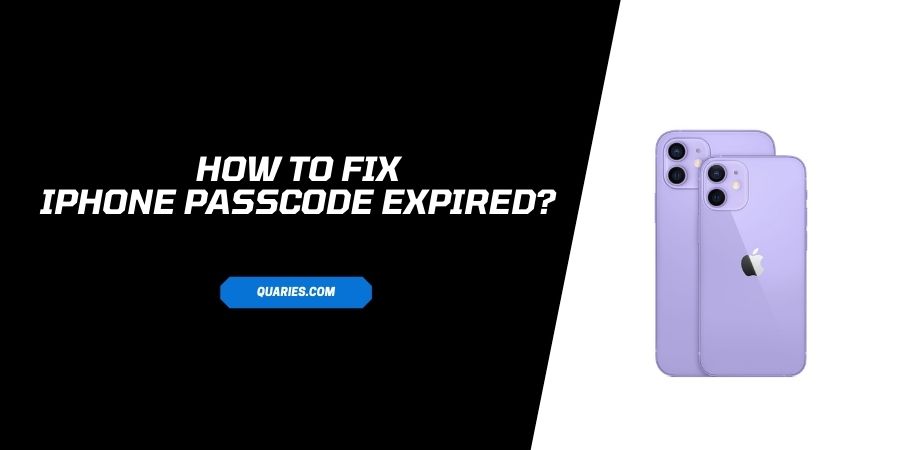How To Fix If iPhone Shows Your Passcode Expired”?