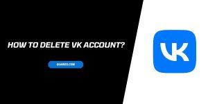 How to Delete Your VK Account?￼
