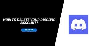 How To Delete / Disable Your Discord Account?