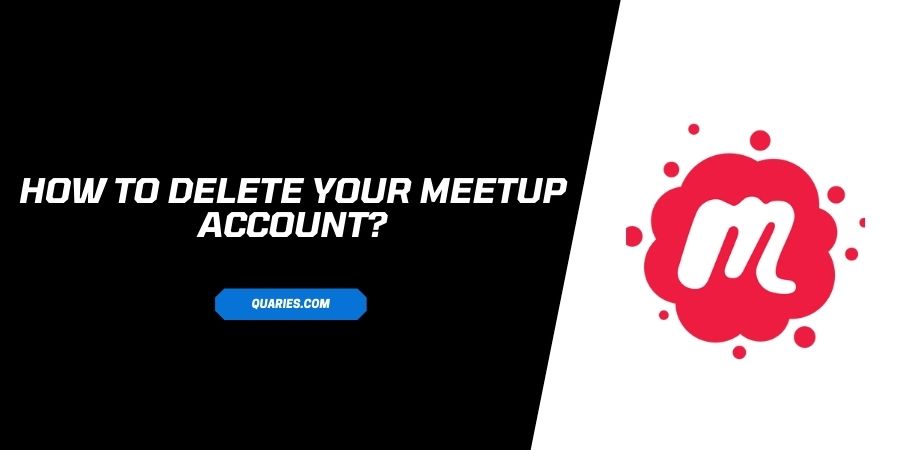 How to Delete Your Meetup Account?