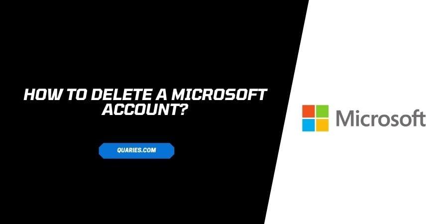How to Delete a Microsoft Account?