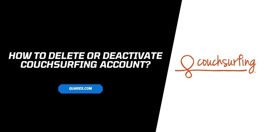 How to Delete or Deactivate your CouchSurfing Account?