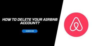 How to Delete your Airbnb account?