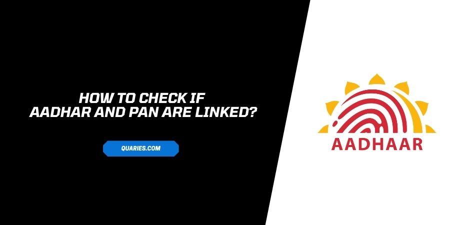 How to check if your Aadhar and PAN are Linked?