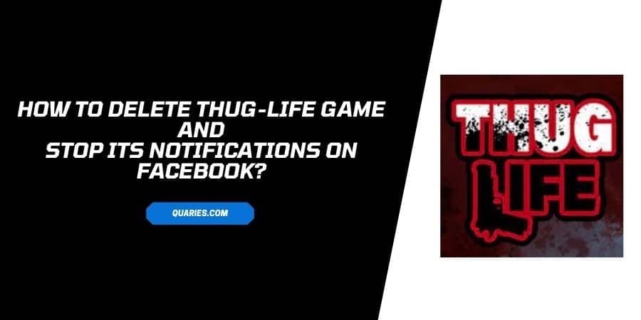 Delete Thug-Life Game And Stop Notifications On Facebook