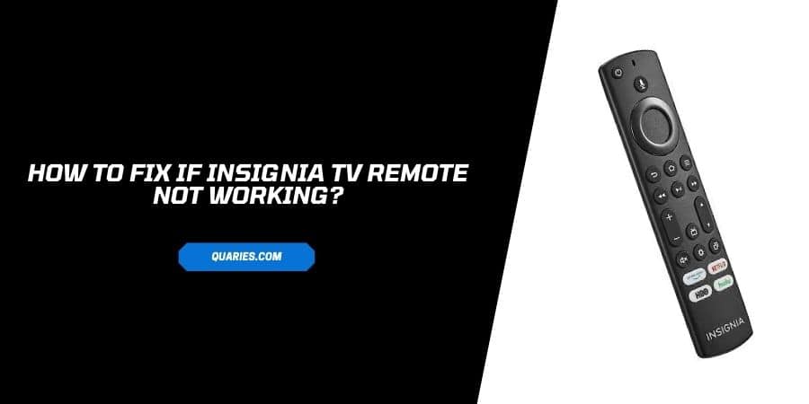 troubleshoot If Insignia TV Remote Not Working