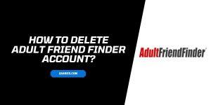 How to delete the Adult Friend Finder account?