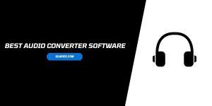 Best audio converter software