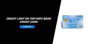 Credit Limit on Top 12 HDFC Bank Credit Card
