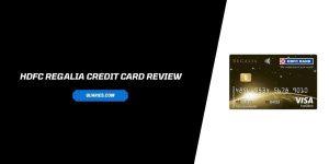 HDFC Regalia Credit Card Review