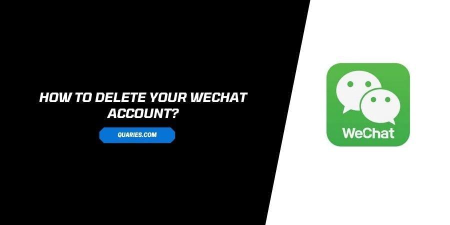 How to delete your WeChat account?