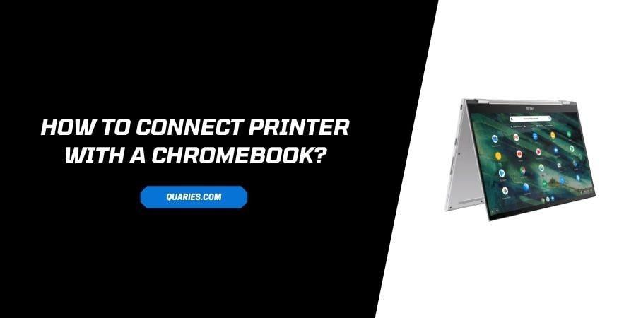 Connect Printer With Chromebook