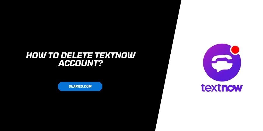 How to Delete Textnow account?