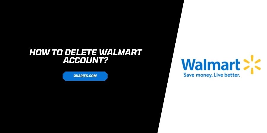 How to Delete Walmart account