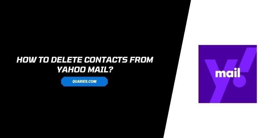 How To Delete Contacts From Yahoo Mail?