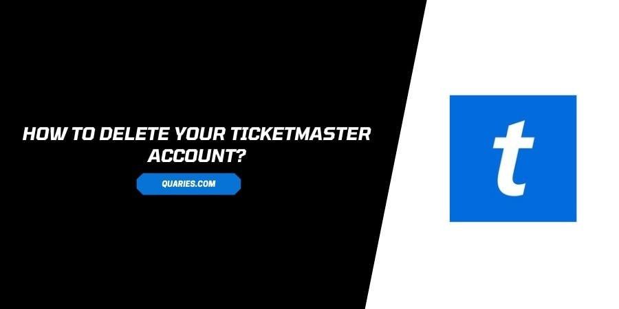How to delete your Ticketmaster account