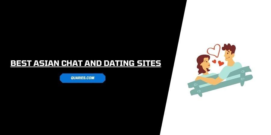 Best Asian chat & dating Websites [Free & Paid]